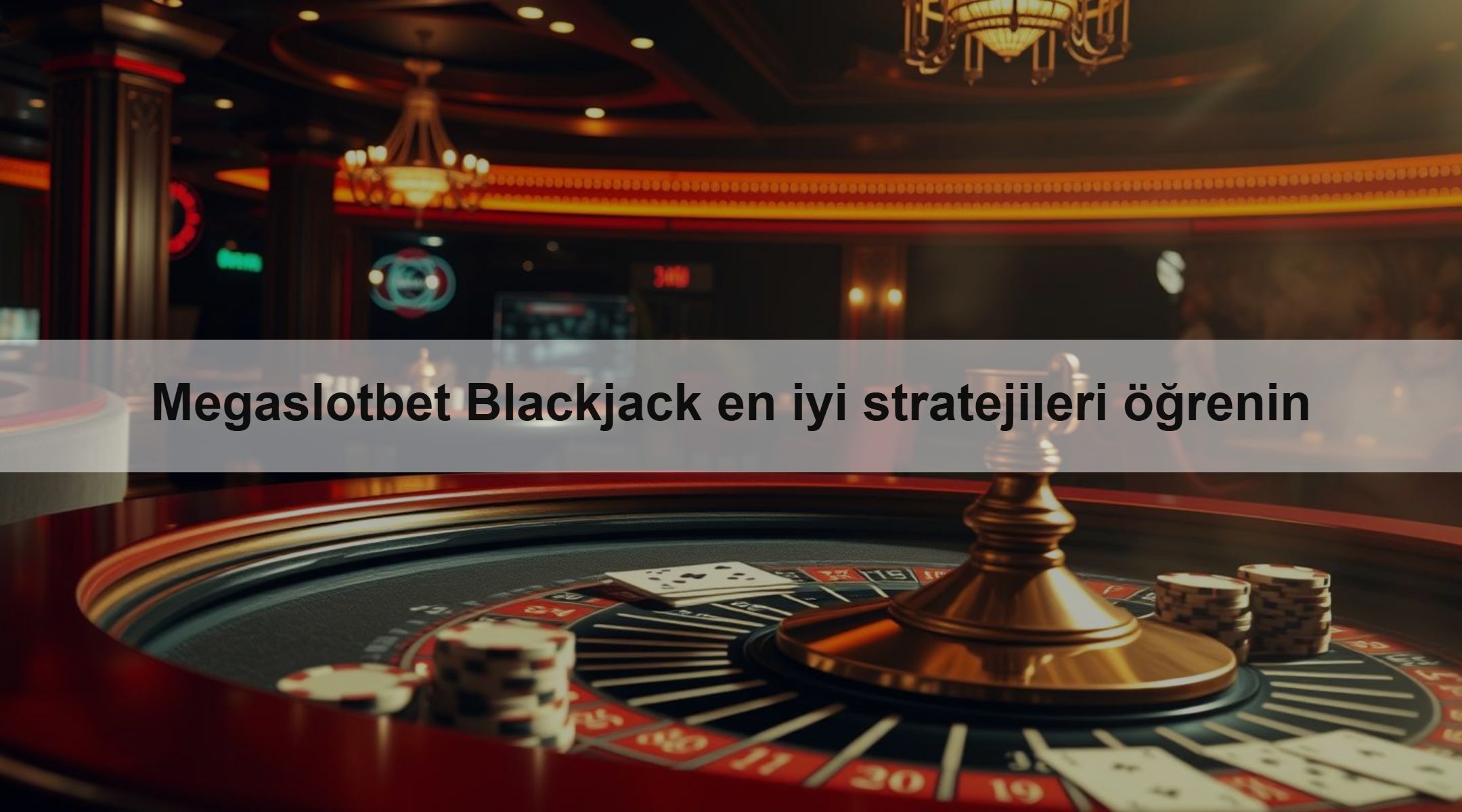 Megaslotbet Blackjack en iyi stratejileri öğrenin