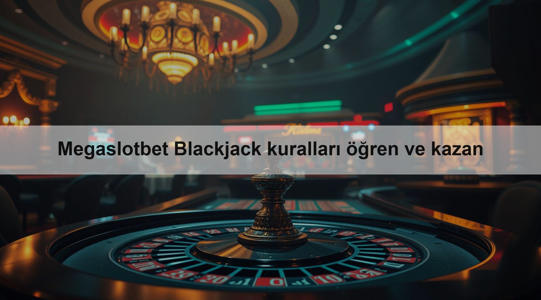 Megaslotbet Blackjack kuralları öğren ve kazan