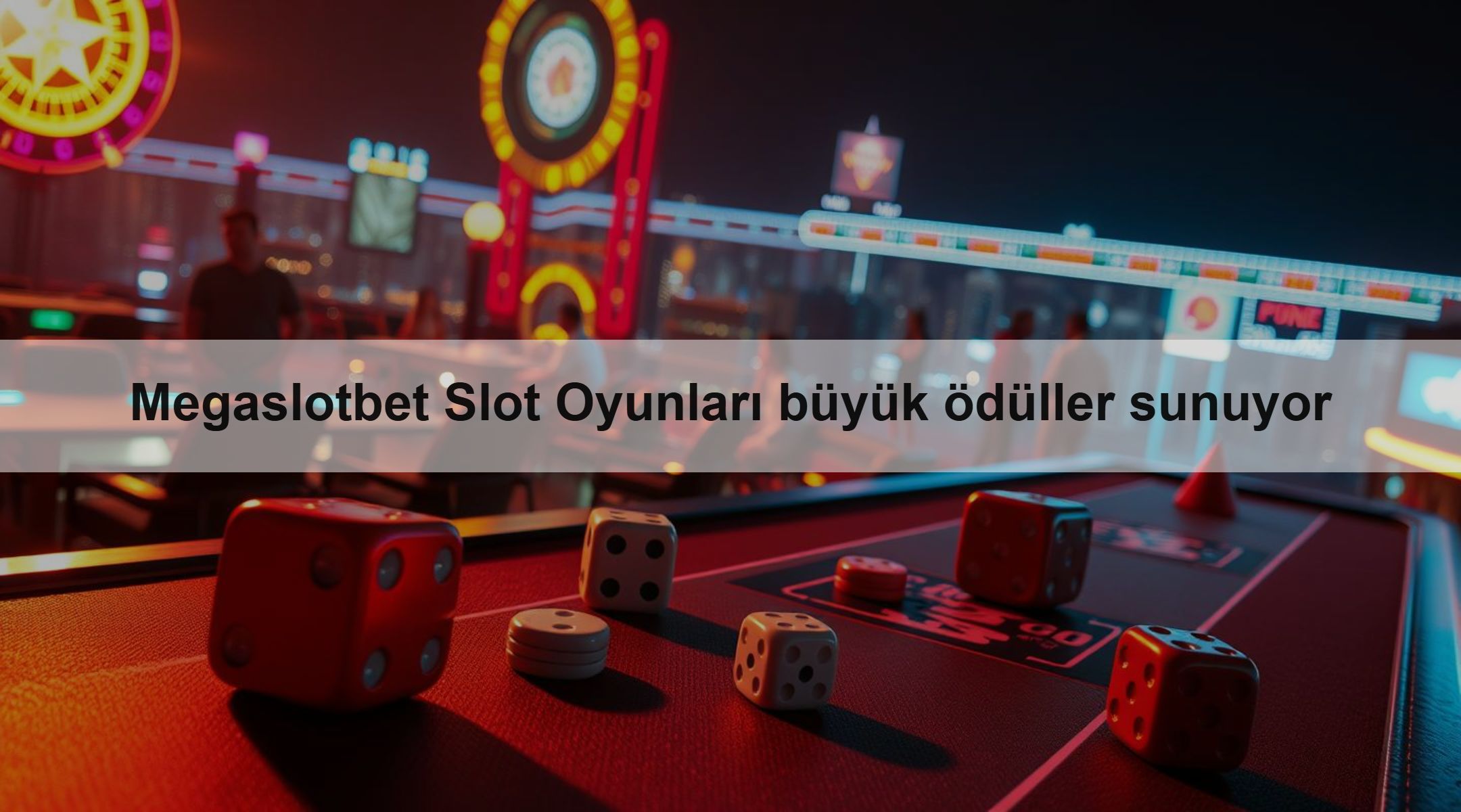 Megaslotbet Slot Oyunları büyük ödüller sunuyor