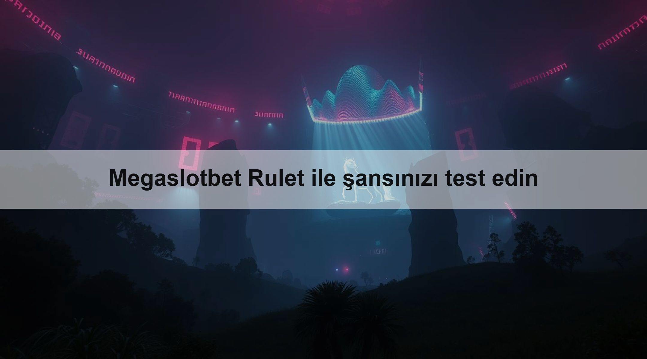 Megaslotbet Rulet ile şansınızı test edin
