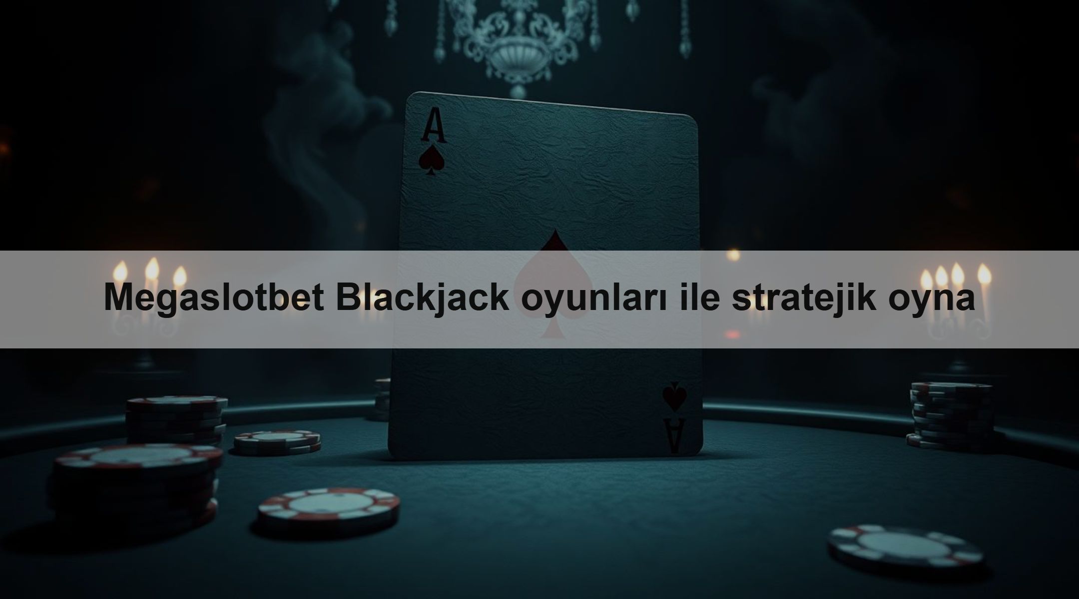Megaslotbet Blackjack oyunları ile stratejik oyna
